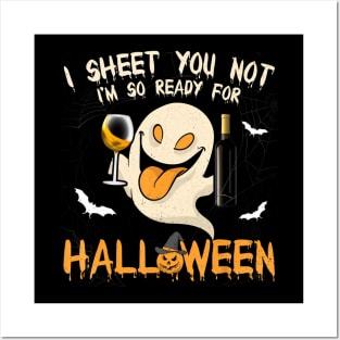 I Sheet You Not I'm So Ready For Halloween Funny Boo Posters and Art